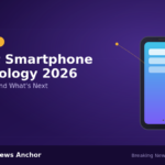Latest Smartphone Technology 2026